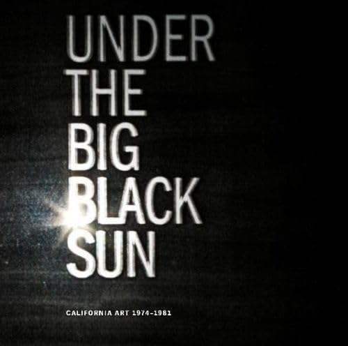 Under the Big Black Sun: California Art 1974-1981 Social Sciences
