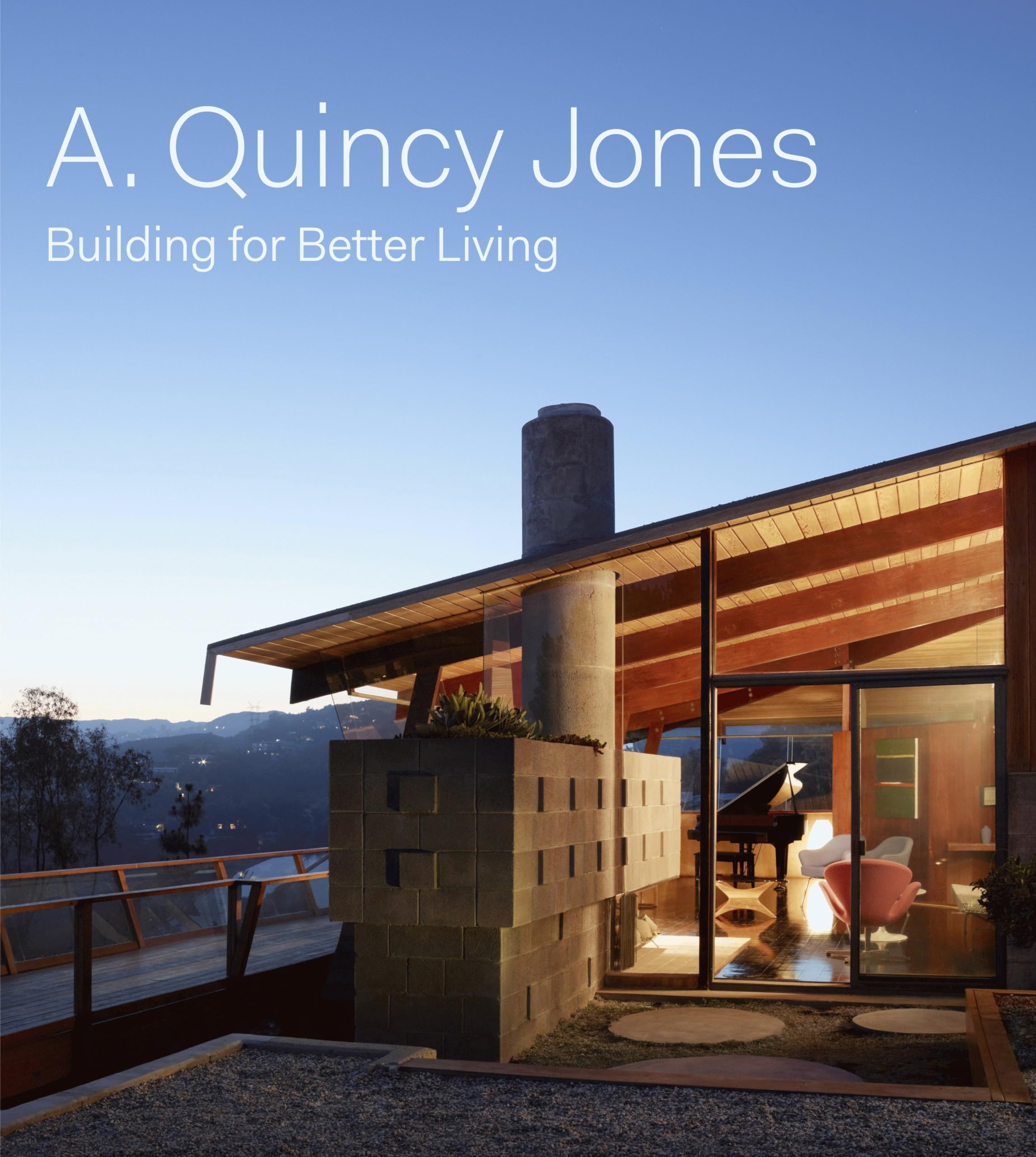 A. Quincy Jones: Building for Better Living book