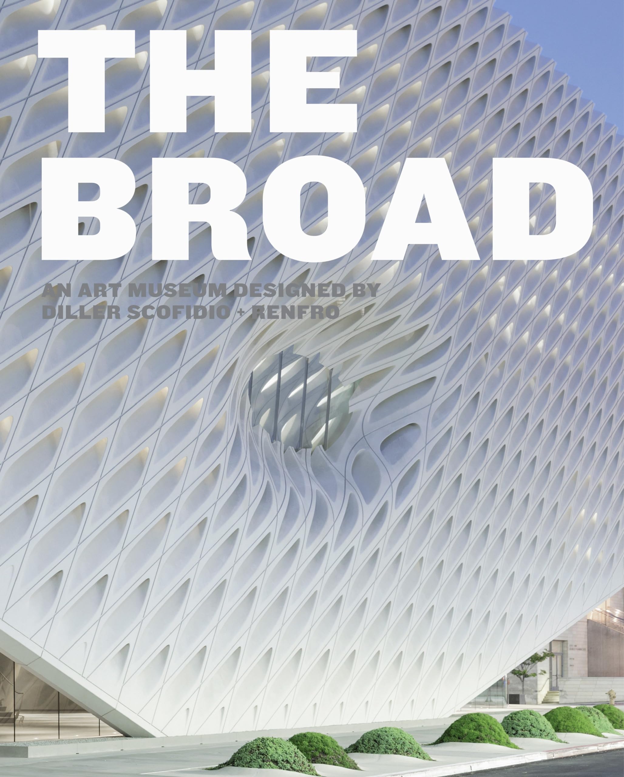 The Broad: An Art Museum Designed by Diller Scofidio + Renfro Architecture