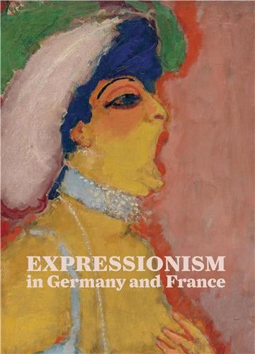 Expressionism In Germany And France From Van Gogh To Kandinsky Film, Art & Culture
