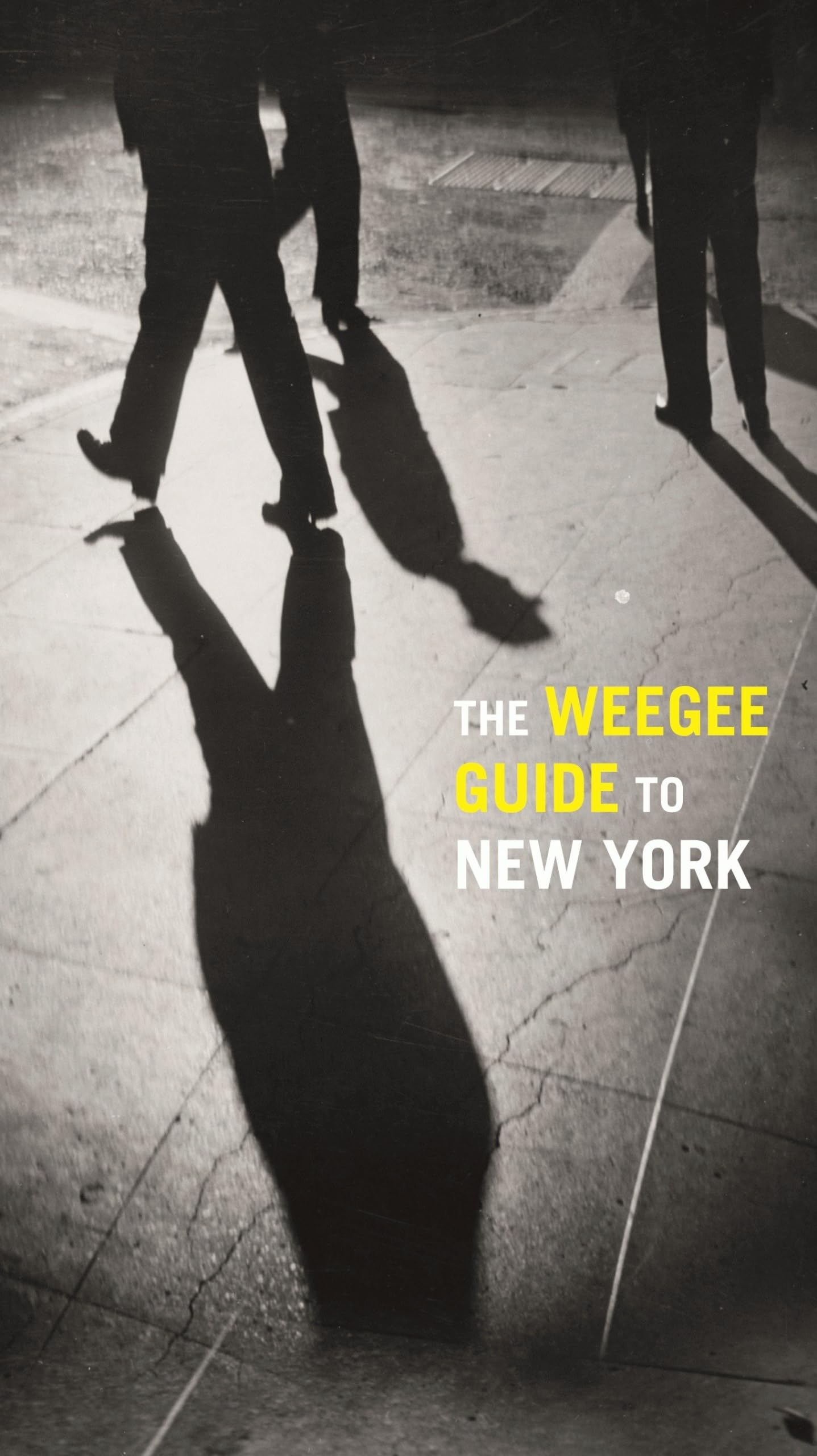 The Weegee Guide to New York: Roaming the City With Its Greatest Tabloid Photographer Travel