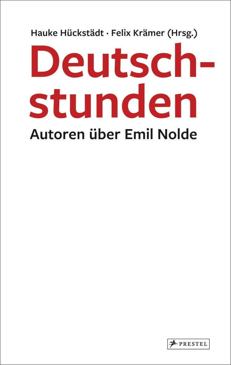 Deutschstunden: Autoren über Emil Nolde Essays & Short Stories