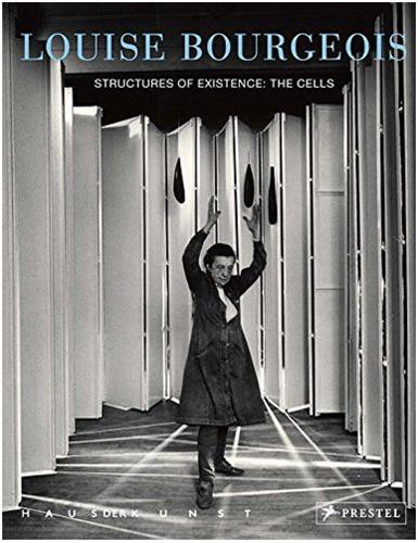 Louise Bourgeois Structures of Existence : The Cells (Hardback) book