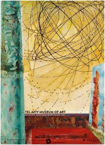 Tel Aviv Museum of Art Visits Berlin : Modern and Contemporary Art book