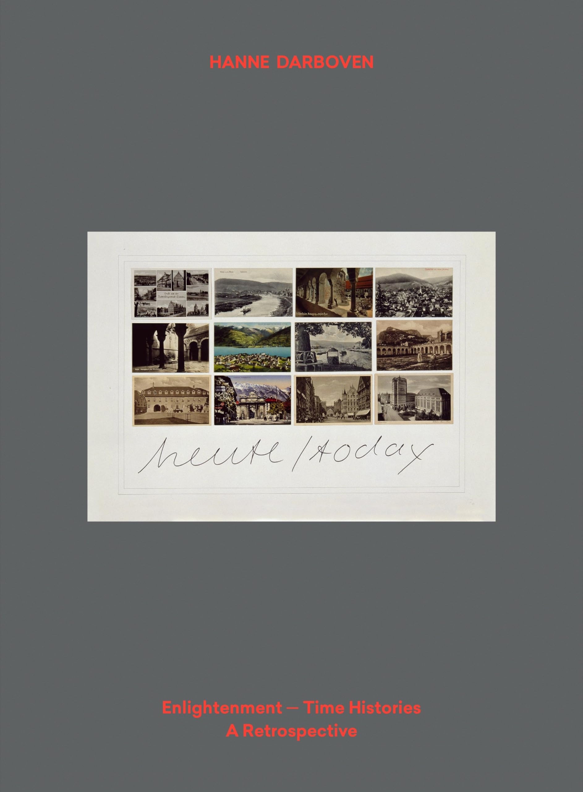 Hanne Darboven: Enlightenment - Time Histories: A Retrospective book