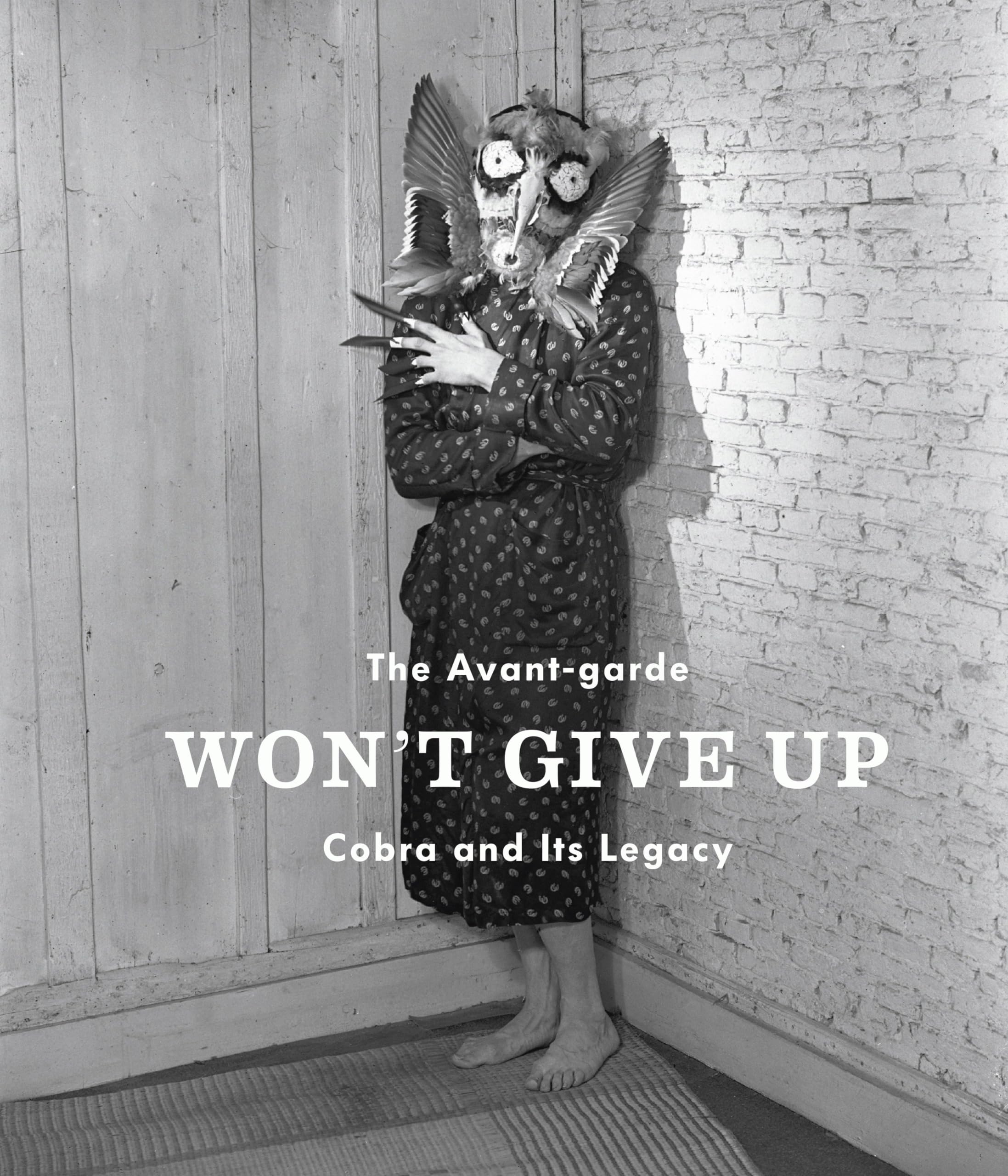 The Avant-Garde Won´t Give Up : Cobra and Its Legacy book