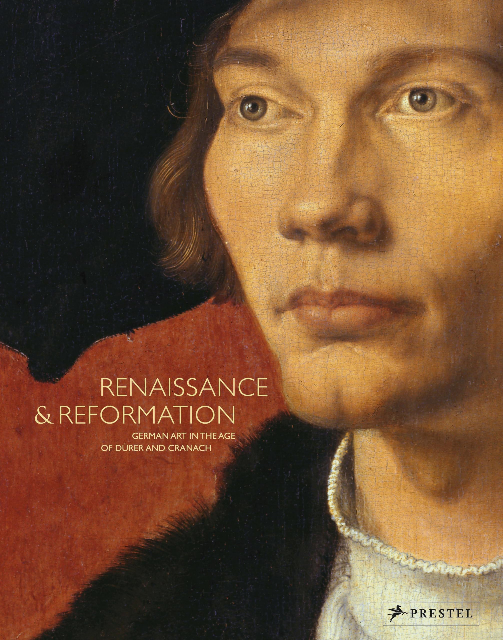 Renaissance and Reformation German Art In The Age of Durer And Cranach Film, Art & Culture