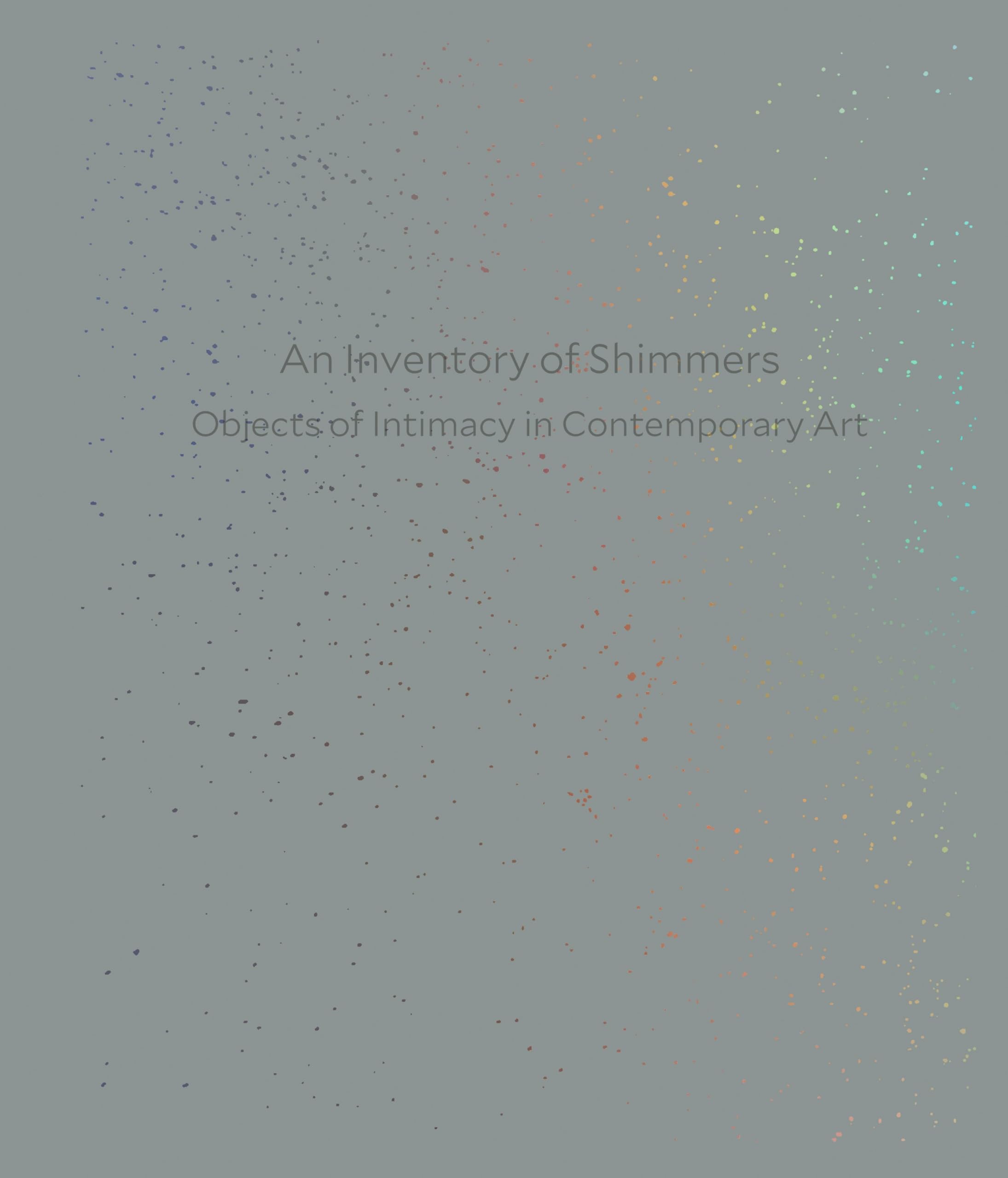 An Inventory of Shimmers: Objects of Intimacy in Contemporary Art Photography