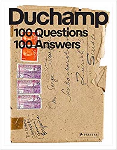 Marcel Duchamp 100 Questions 100 Answers book