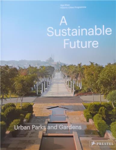 A Sustainable Future Urban Parks and Gardens book