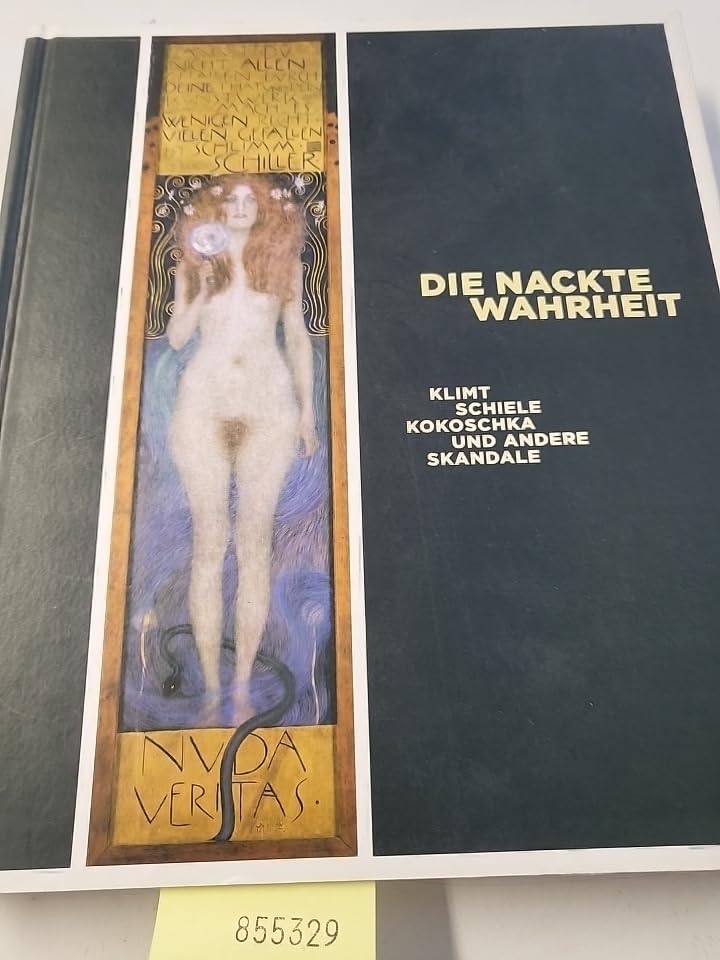 Die nackte Wahrheit. Klimt, Schiele, Kokoschka und andere Skandale. Books
