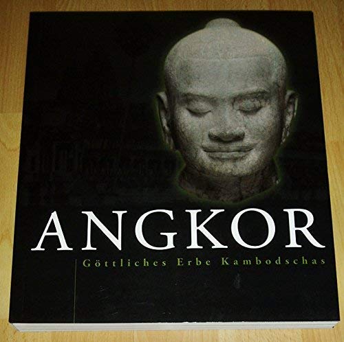 Angkor. Göttliches Erbe Kambodschas. Katalog zur Ausstellung in Bonn und Zürich 2007 Books