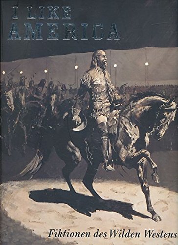 I like America. Fiktionen des Wilden Westens. Books