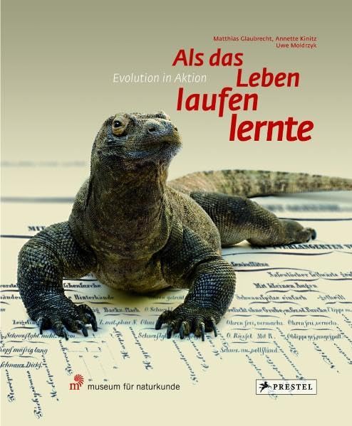 Als das Leben laufen lernte: Evolution in Aktion Natural Sciences