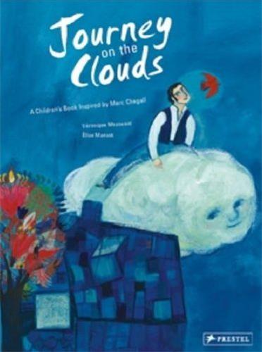 Journey on the Clouds : A Children´s Book Inspired by Chagall book