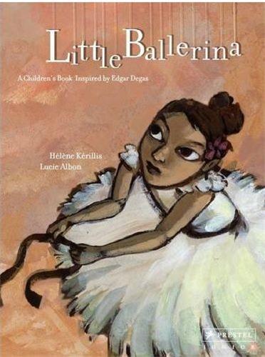 Little Ballerina : A Children´s Book Inspired by Edgar Degas Non-fiction