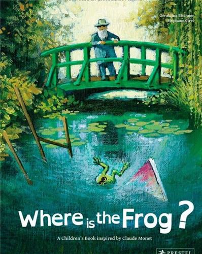 Where is the Frog ? : A Children´s Book Inspired by Claude Monet Non-fiction