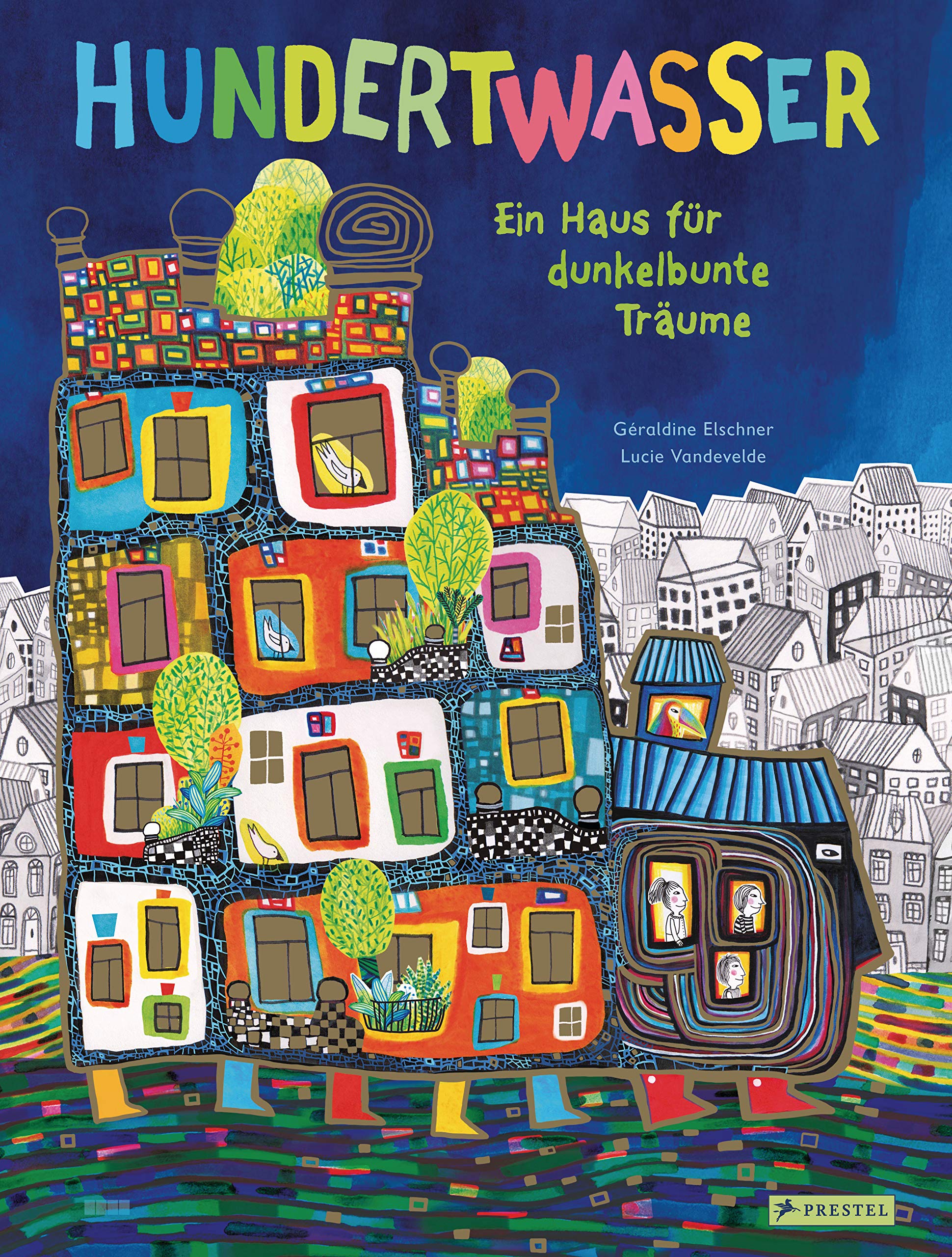 Hundertwasser: Ein Haus für dunkelbunte Träume Non-fiction