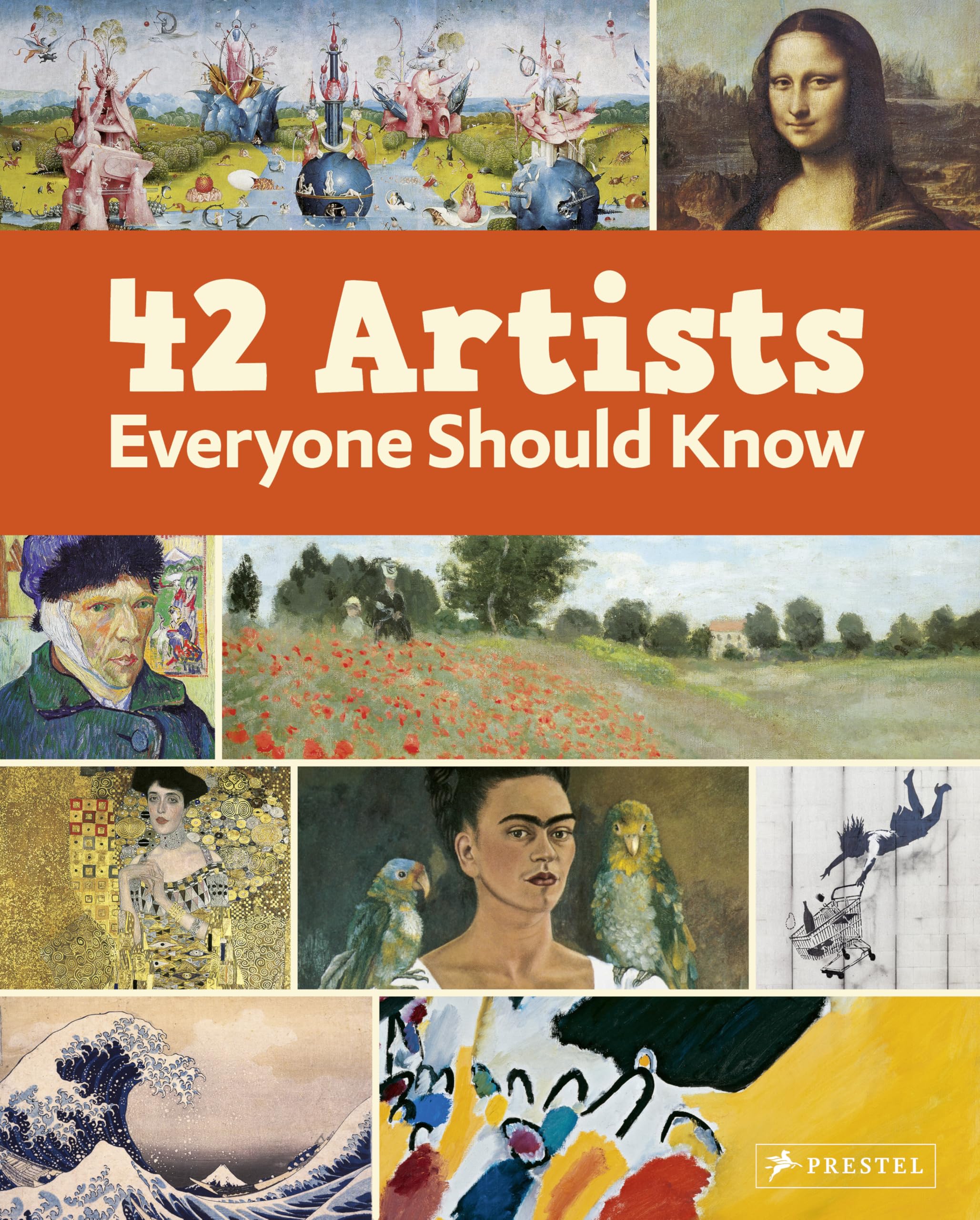 42 Artists Everyone Should Know (Kunst für Kids, Band 1) Film, Art & Culture