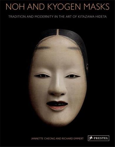 Noh and Kyogen Masks : Tradition and Modernity In The Art of Kitazawa Hideta Film, Art & Culture