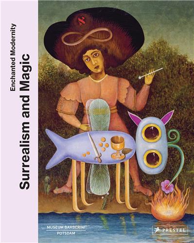 Surrealism and Magic Enchanted Modernity Film, Art & Culture
