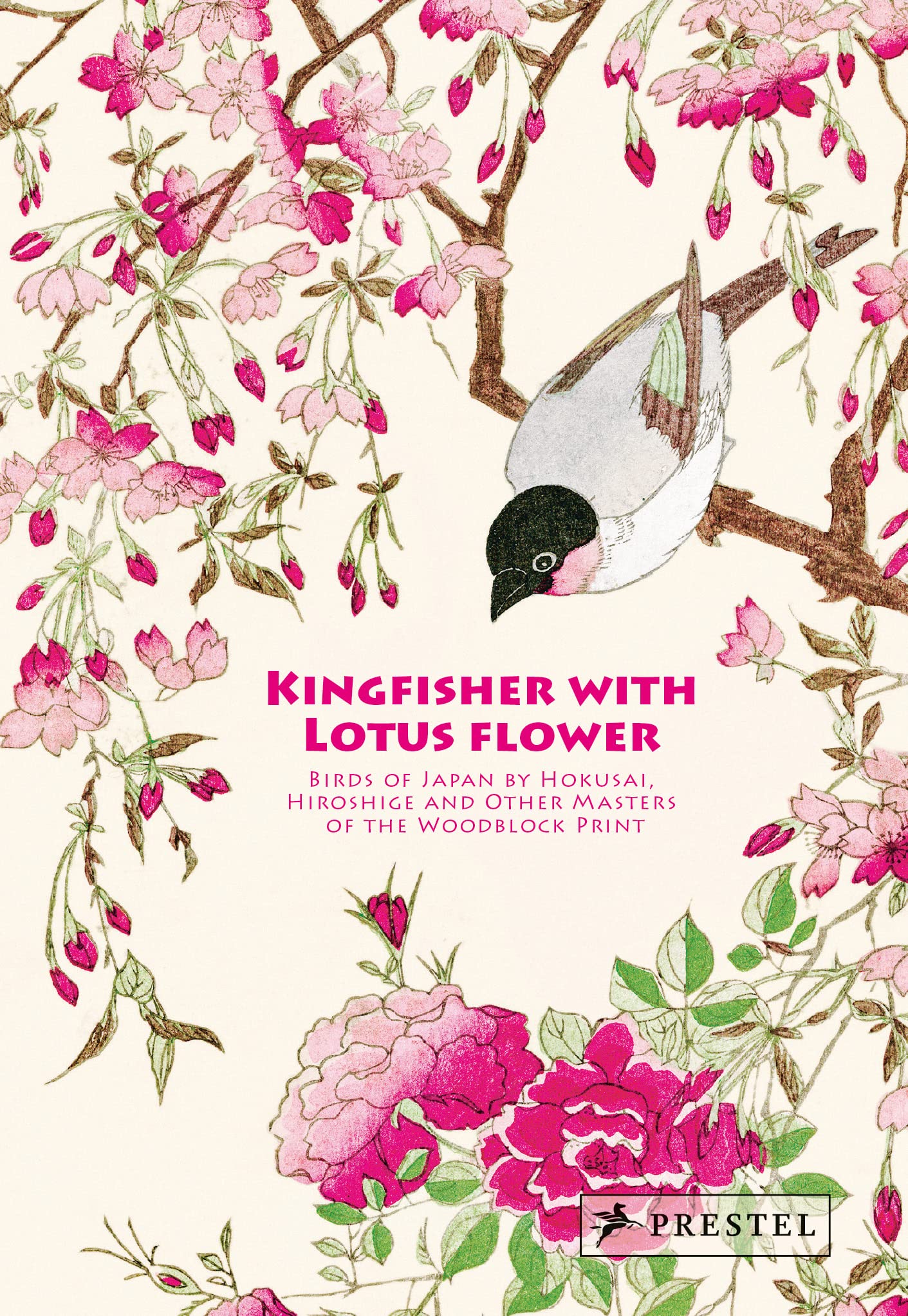 Kingfisher With Lotus Flower: Birds of Japan by Hokusai, Hiroshige and Other Masters of the Woodblock Print book