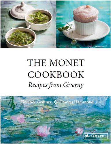 The Monet Cookbook Receipes from Giverny Film, Art & Culture