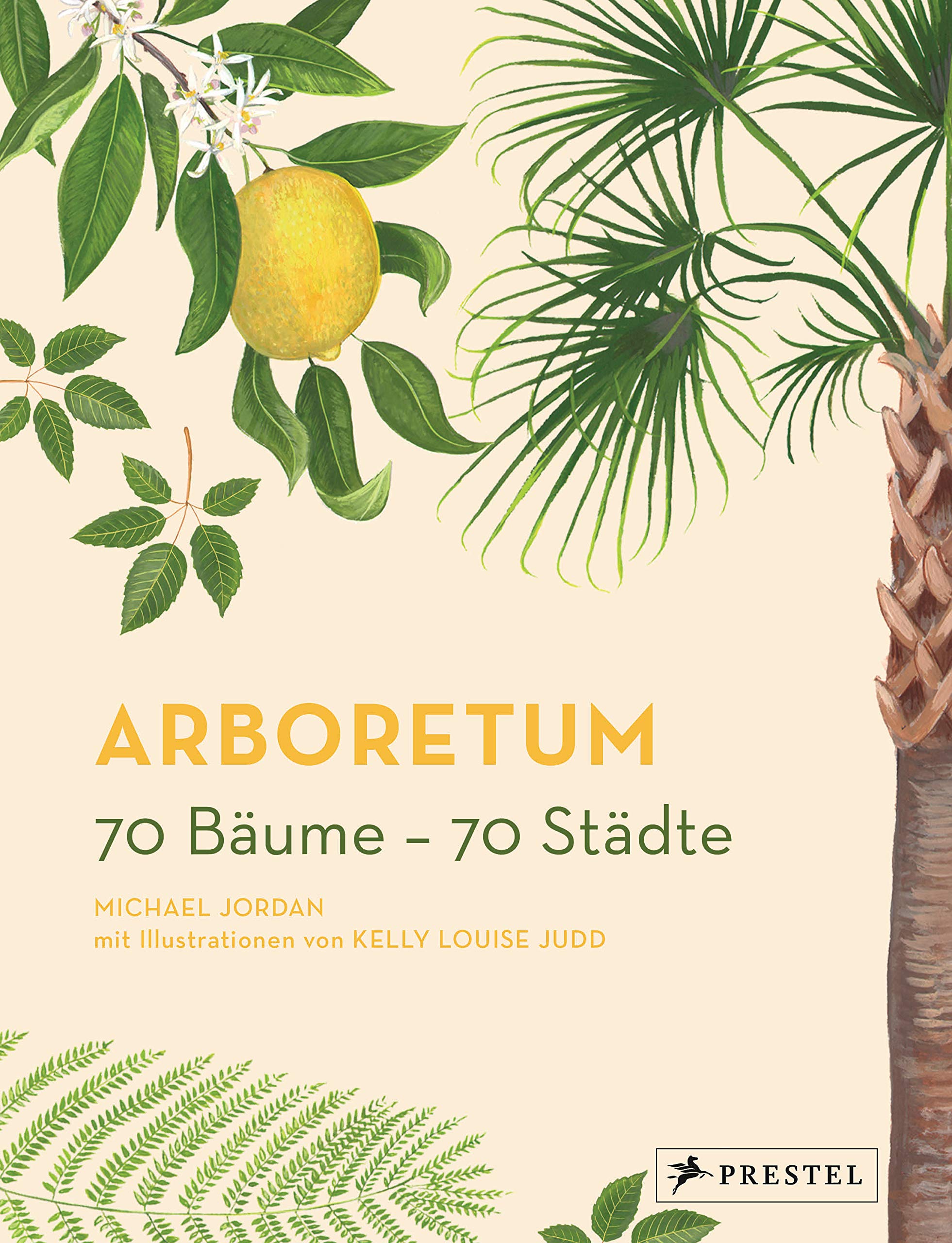 Arboretum. 70 Bäume - 70 Städte Garden & Plants