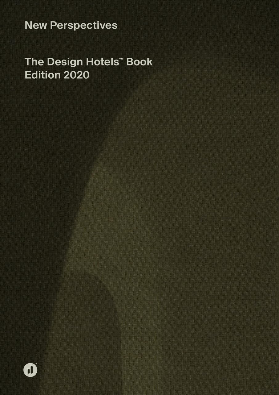 The Design Hotels Book 2020: New Perspectives Architecture