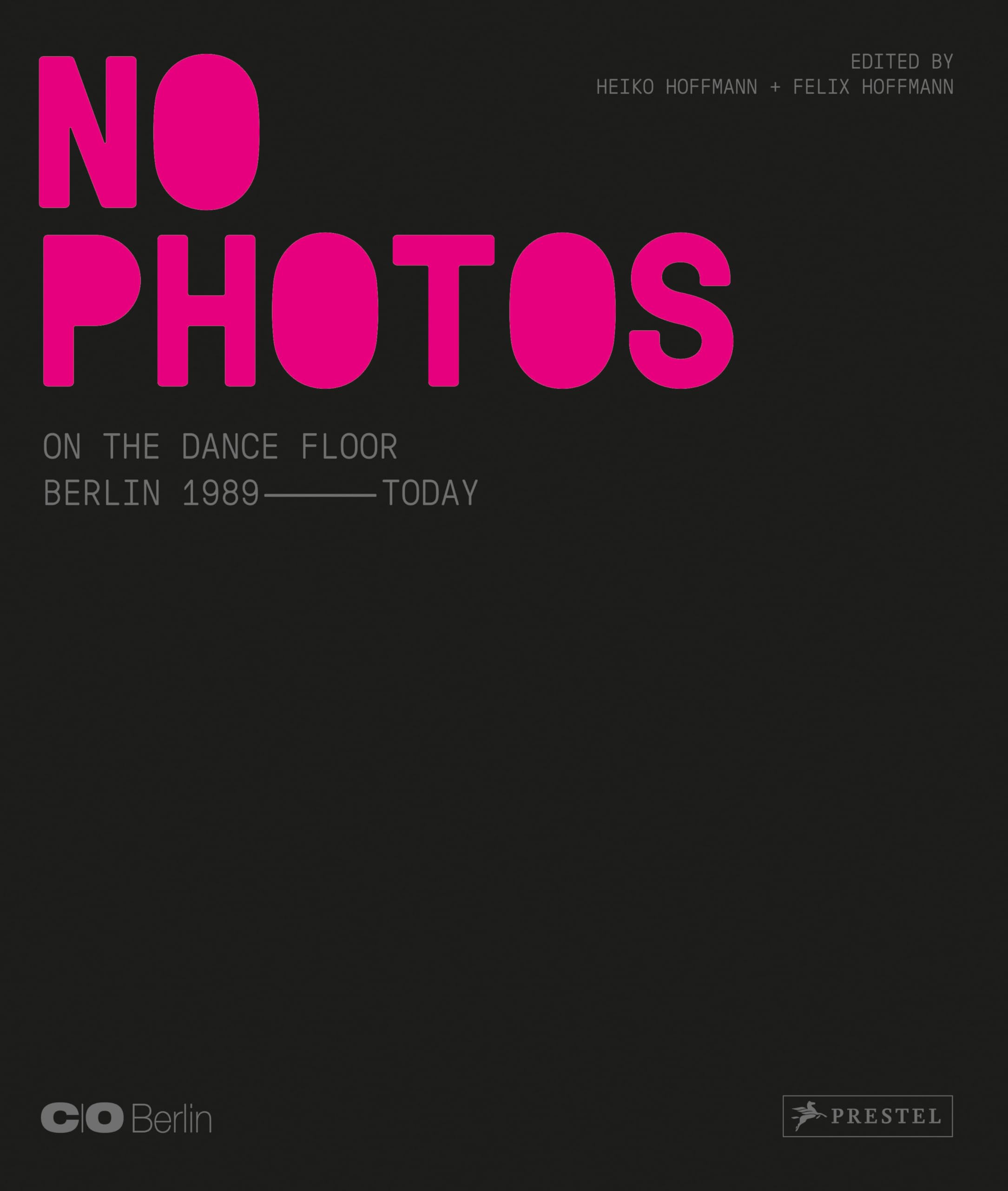 No Photos On the Dance Floor Berlin 1989 : Today Travel