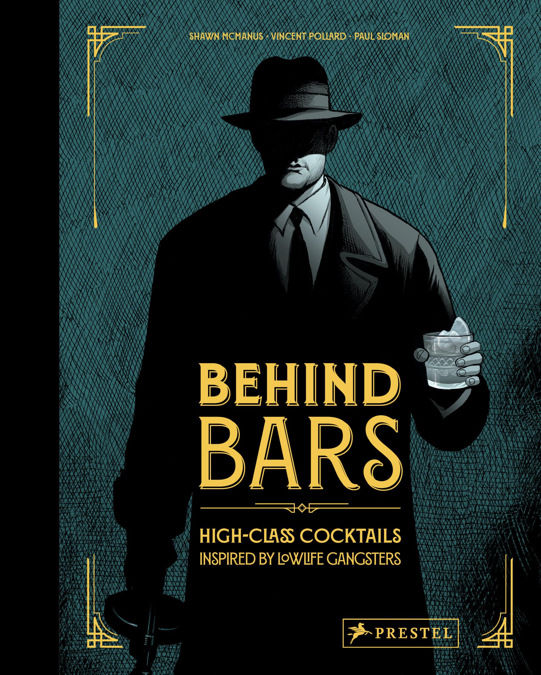 Behind Bars: High Class Cocktails Inspired by Low Life Gangsters book