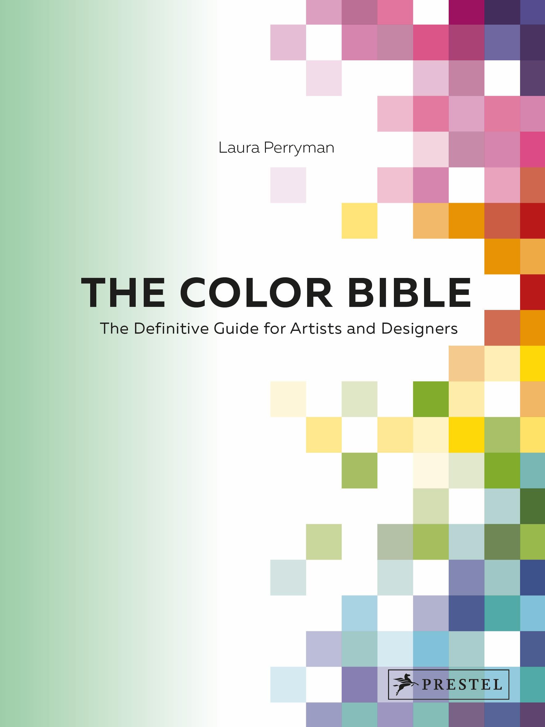 The Color Bible: The Definitive Guide for Artists and Designers Books
