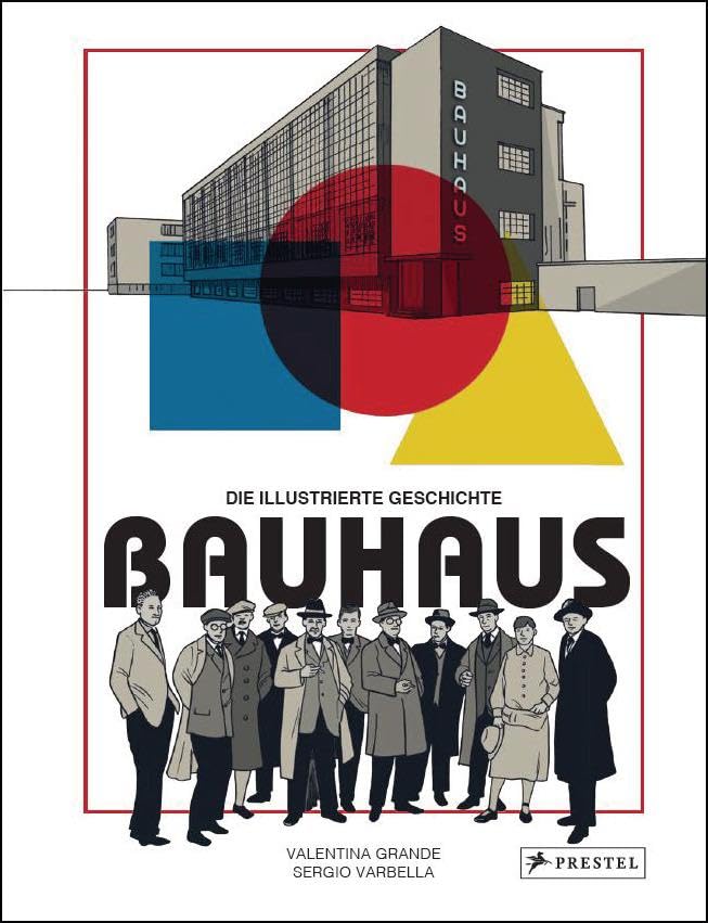 Bauhaus - Die illustrierte Geschichte Art & Literature