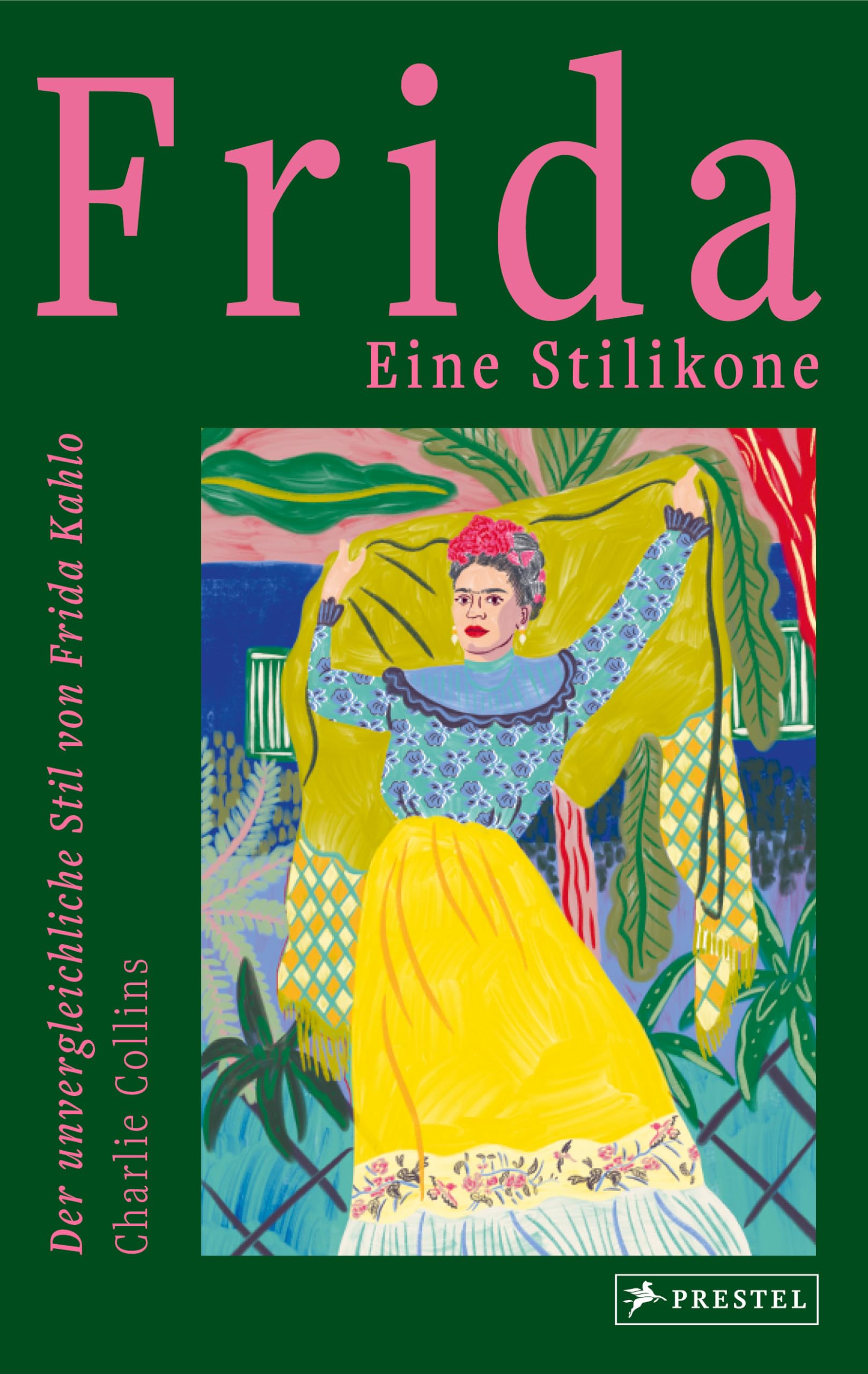 Frida: eine Stilikone Art & Literature Books
