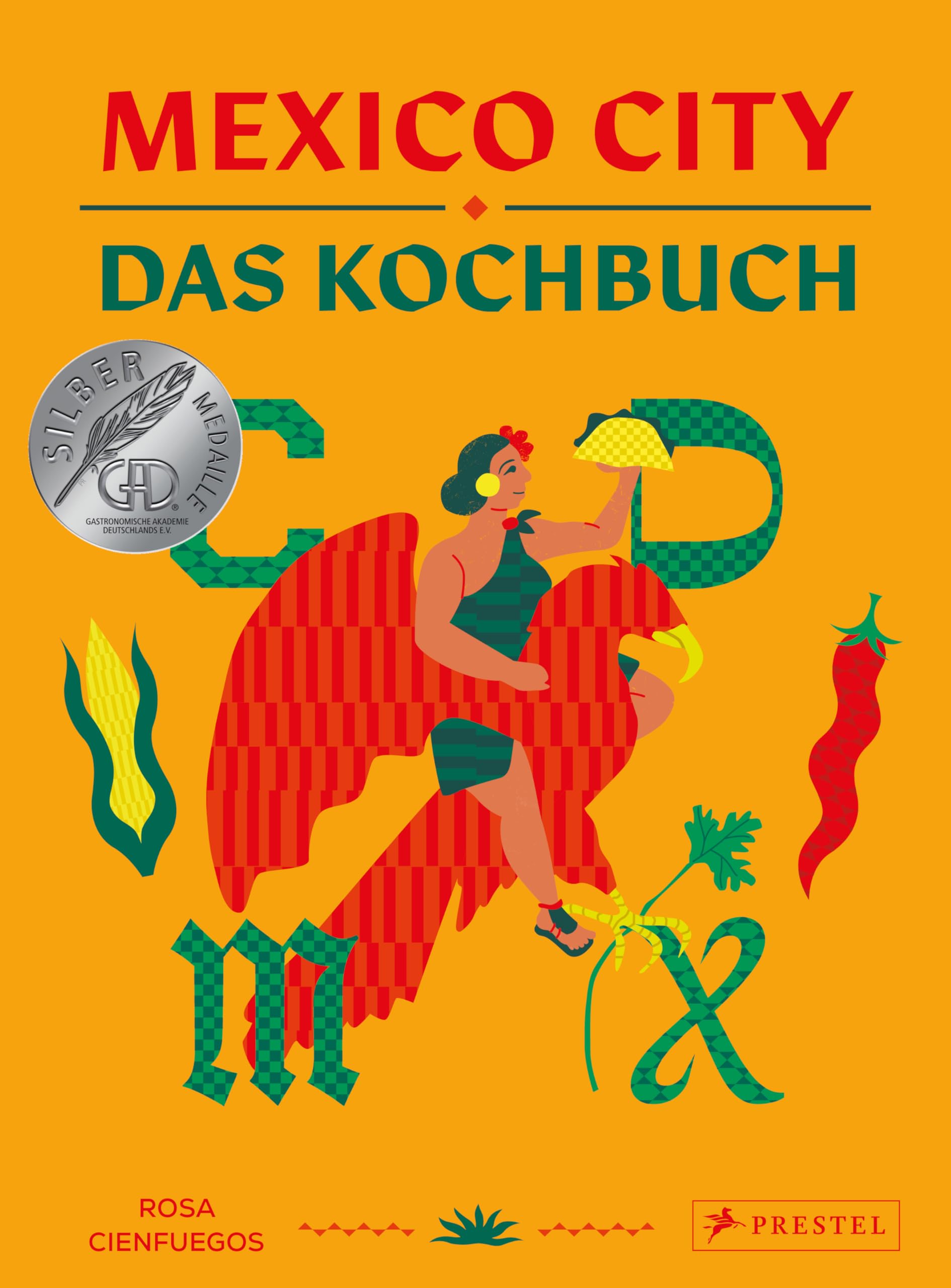 Mexico City - Das Kochbuch Leisure, Home & Garden