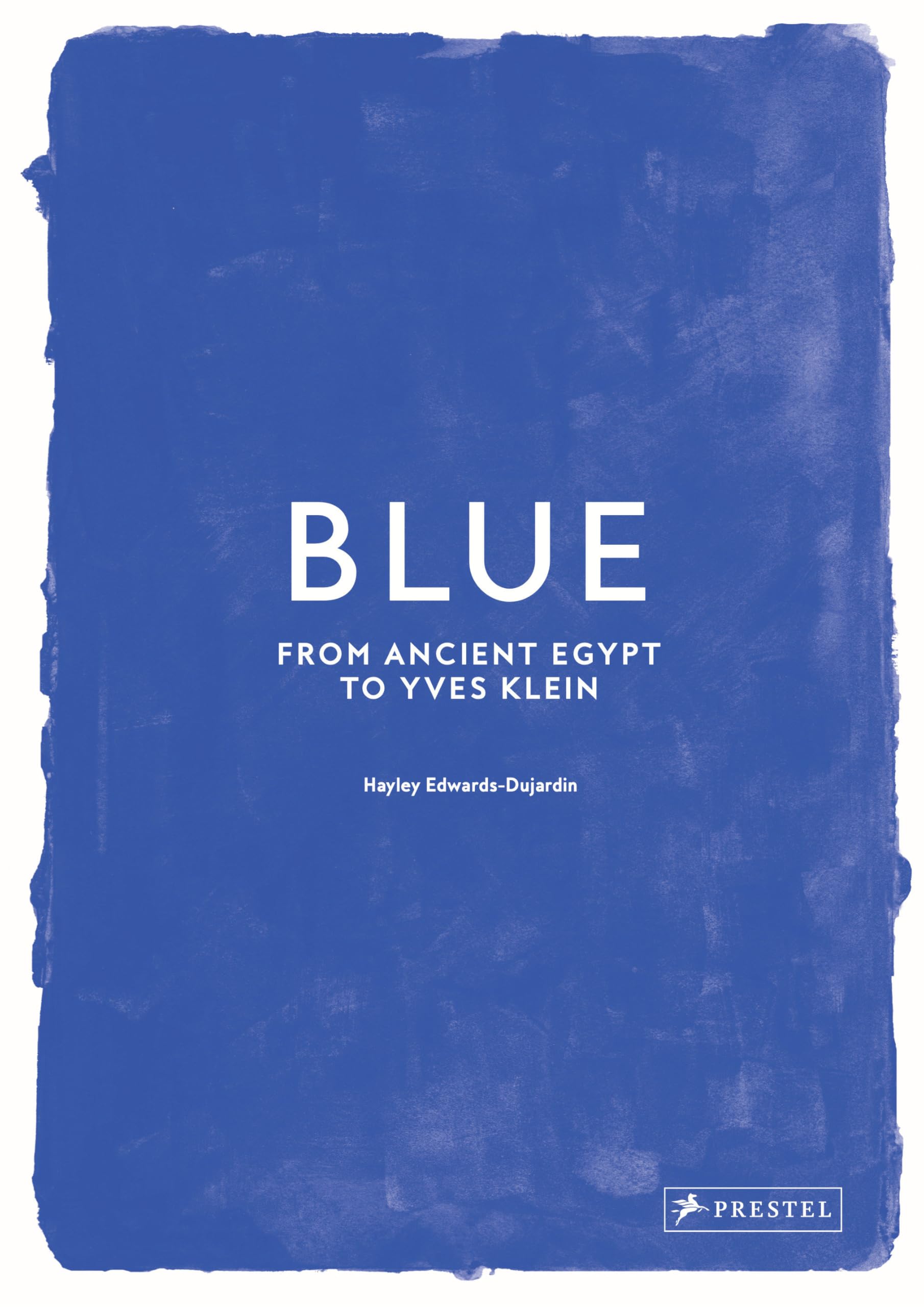 Blue: From Ancient Egypt to Yves Klein book