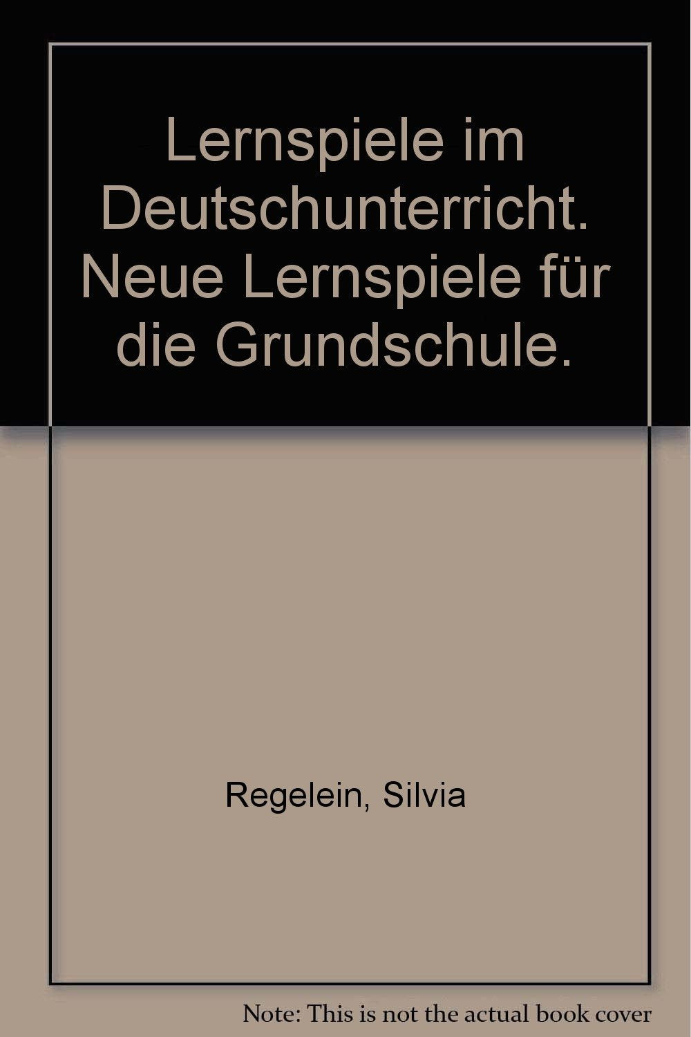 Spielen im Deutschunterricht. Neue Lernspiele für die Grundschule Books