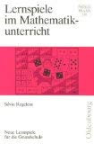 Spielen im Mathematikunterricht. Neue Lernspiele für die Grundschule Books