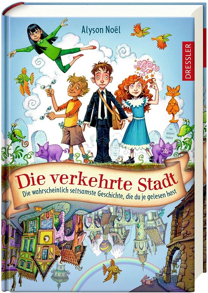 Die verkehrte Stadt: Die wahrscheinlich seltsamste Geschichte, die du je gelesen hast Novels & Short Stories