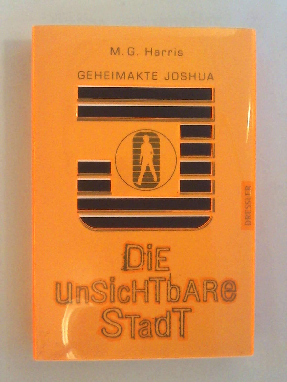 Geheimakte Joshua 1. Die unsichtbare Stadt Contemporary literature