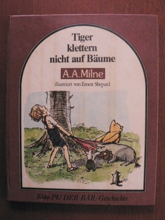 Tiger klettern nicht auf Bäume Eine PU DER BÄR Geschichte Books