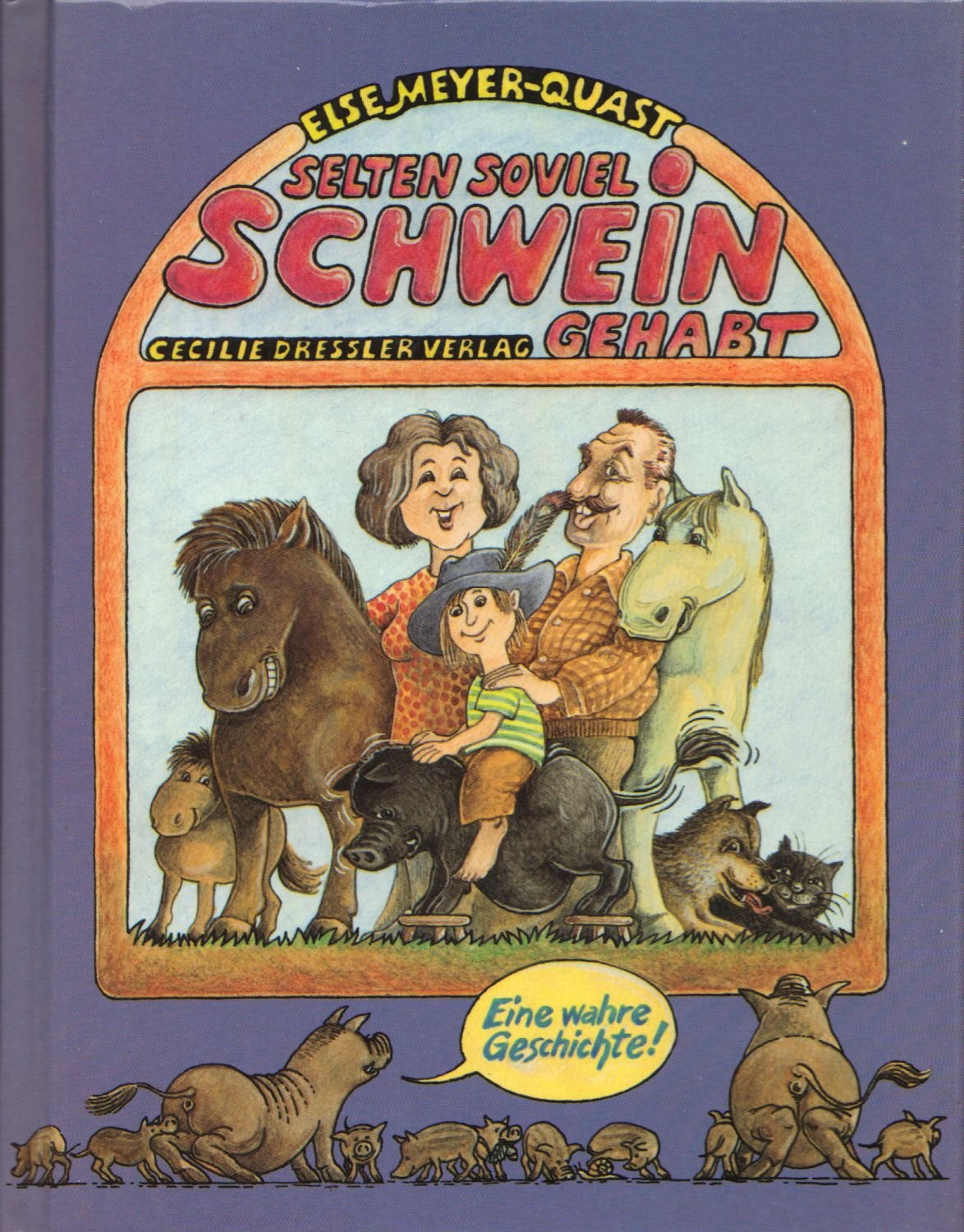 Selten soviel Schwein gehabt. Eine wahre Geschichte Books