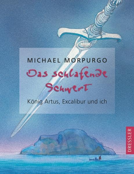 Das schlafende Schwert: König Artus, Excalibur und ich Fantasy & Sci-Fi