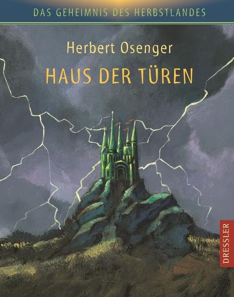 Das Haus der Türen. Das Geheimnis des Herbstlandes Novels & Short Stories