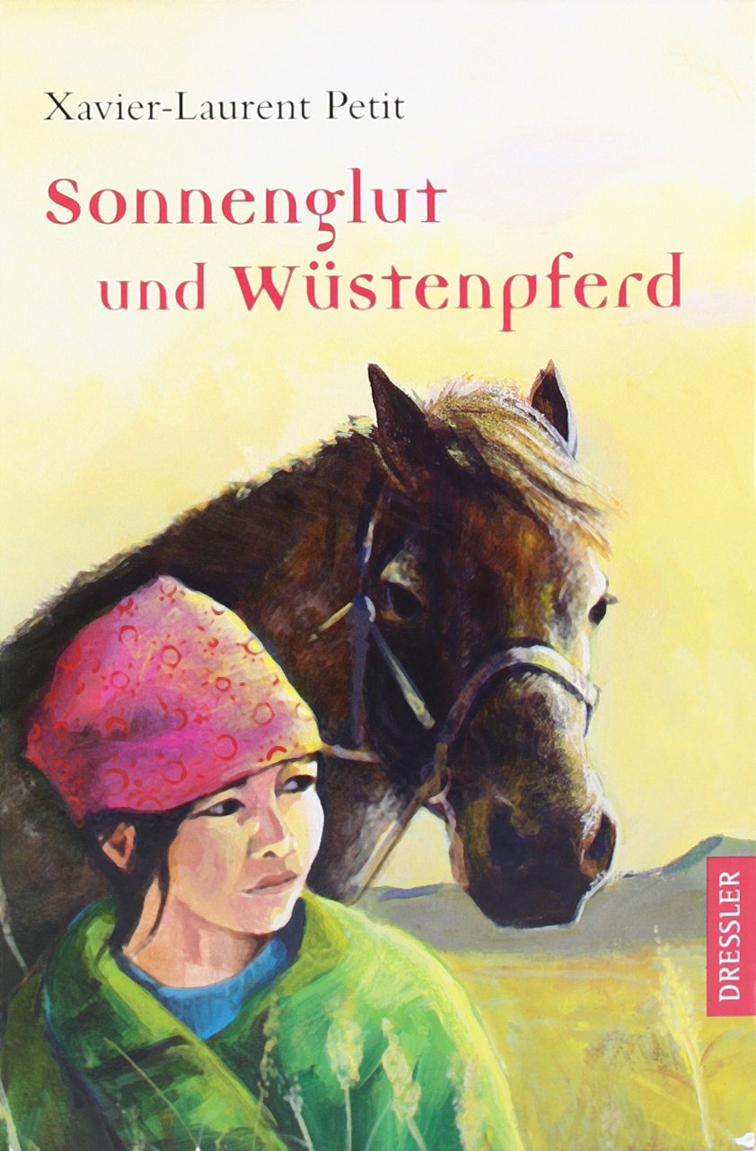 Sonnenglut und Wüstenpferd (Mongolei-Trilogie) Novels & Short Stories