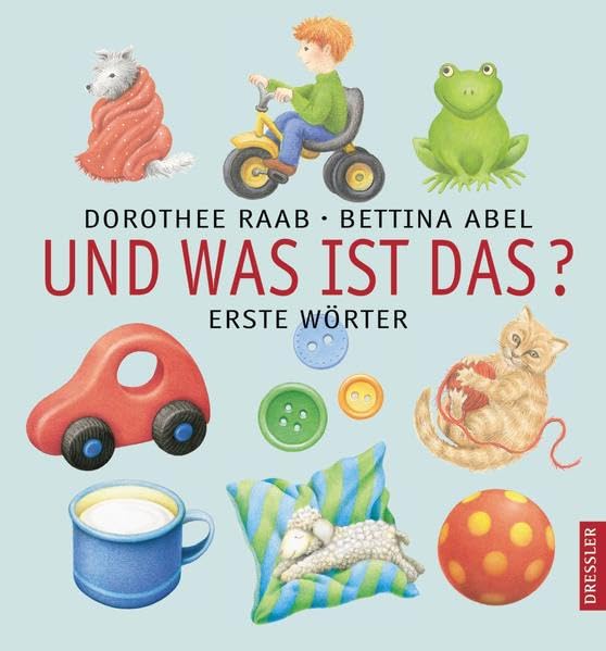 Und was ist das?: Erste Wörter Children's books