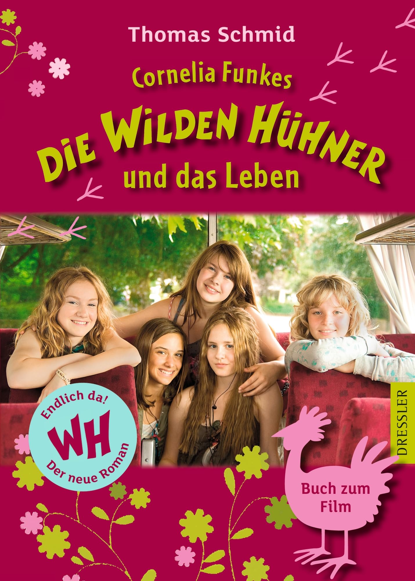 Die Wilden Hühner 6. Cornelia Funkes Die Wilden Hühner und das Leben. Das Buch zum Film: mit Filmbildern Non-fiction