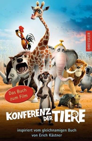 Konferenz der Tiere: Inspiriert vom gleichnamigen Buch von Erich Kästner. Das Buch zum Film Novels & Short Stories