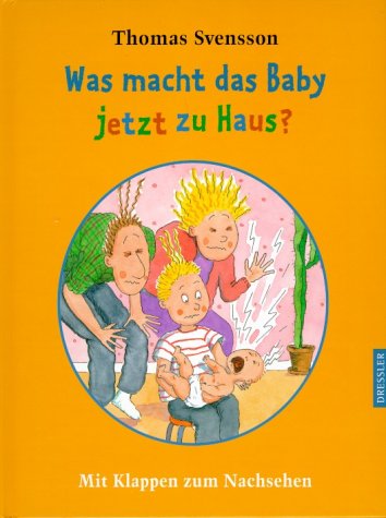 Was macht das Baby jetzt zu Haus? Children's books