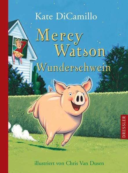 Mercy Watson 1. Wunderschwein Novels & Short Stories for children